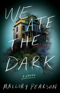 Free download audiobooks We Ate the Dark: A Novel by Mallory Pearson (English Edition) 9781662515408 MOBI