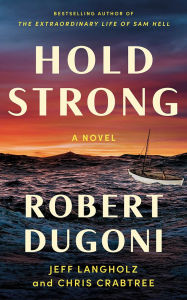Download ebook for free pdf Hold Strong: A Novel by Robert Dugoni, Jeff Langholz, Chris Crabtree DJVU