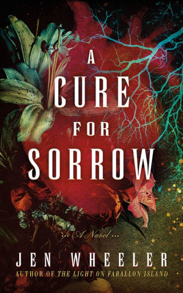 A Cure for Sorrow: A Novel