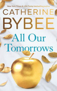 Rapidshare download books free All Our Tomorrows 9781662517235 by Catherine Bybee in English