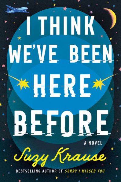 I Think We've Been Here Before: A Novel