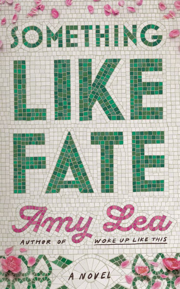 Something Like Fate: A Novel