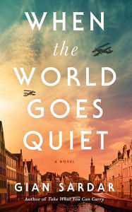 Free ipad audio books downloads When the World Goes Quiet: A Novel English version by Gian Sardar 9781662518669 PDF PDB iBook