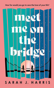 English ebooks download Meet Me On The Bridge