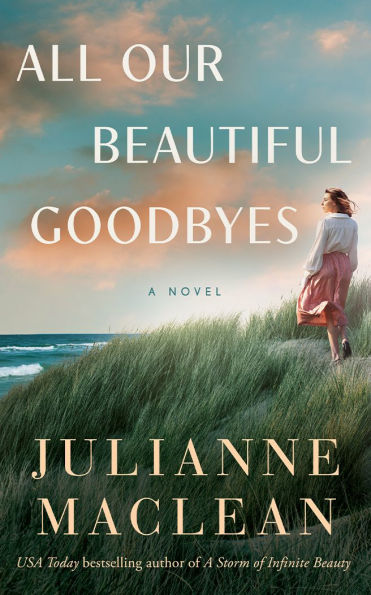 All Our Beautiful Goodbyes: A Novel