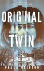 Original Twin: A Thriller