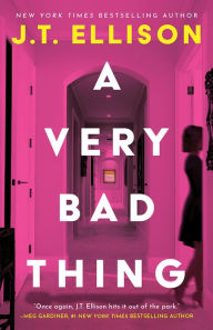 Title: A Very Bad Thing, Author: J. T. Ellison