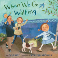 Title: When We Go Walking, Author: Cari Best