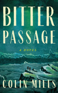 Ebook downloads free ipad Bitter Passage: A Novel by Colin Mills