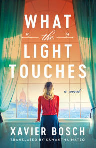 Free download ebooks in pdf form What the Light Touches: A Novel