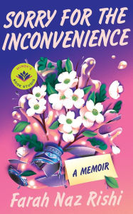 Mobi e-books free downloads Sorry for the Inconvenience: A Memoir by Farah Naz Rishi 