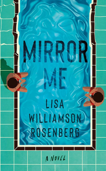 Mirror Me: A Novel