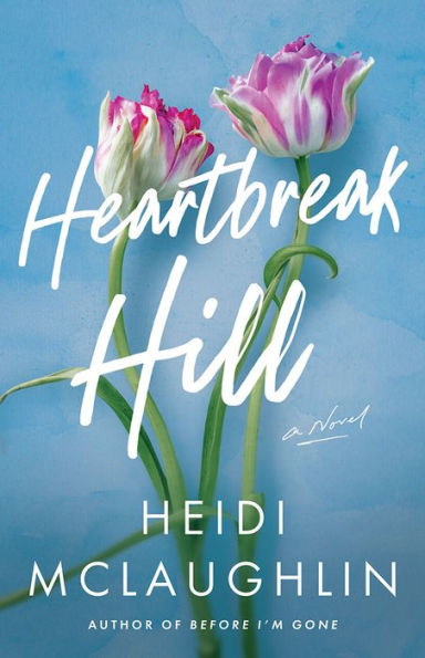 Heartbreak Hill: A Novel