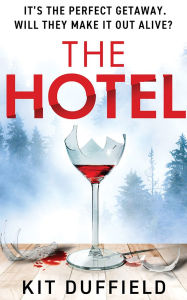 Download free e books for pc The Hotel PDF by Kit Duffield English version 9781662521560