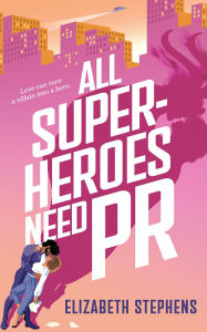 Title: All Superheroes Need PR, Author: Elizabeth Stephens