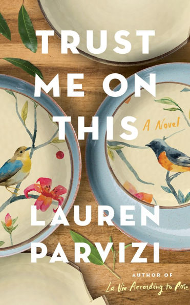 Trust Me On This: A Novel
