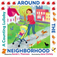 Title: Around the Neighborhood: A Counting Lullaby, Author: Sarah L. Thomson
