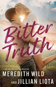 Title: Bitter Truth, Author: Meredith Wild