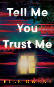 Ebooks mobi download Tell Me You Trust Me DJVU by Elle Owens