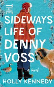 E-books free downloads The Sideways Life of Denny Voss: A Novel 9781662525926  (English Edition) by Holly Kennedy