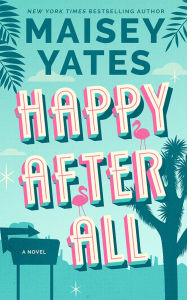 Happy After All: A Novel