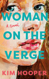 Ebook kindle gratis italiano download Woman on the Verge: A Novel CHM MOBI FB2 by Kim Hooper (English literature) 9781662526381