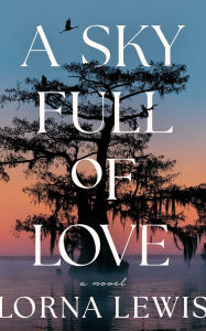 Free books for download on ipad A Sky Full of Love: A Novel