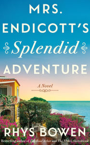 Title: Mrs. Endicott's Splendid Adventure: A Novel, Author: Rhys Bowen