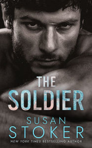 Title: The Soldier, Author: Susan Stoker