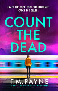 Title: Count the Dead, Author: T. M. Payne