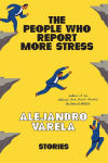 Alternative view 1 of The People Who Report More Stress: Stories