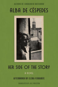 Read books online free download Her Side of the Story English version by Alba de Céspedes, Jill Foulston, Elena Ferrante 9781662601439