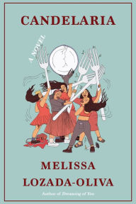 Download books for ipod Candelaria: A Novel (English literature) by Melissa Lozada-Oliva 9781662601804