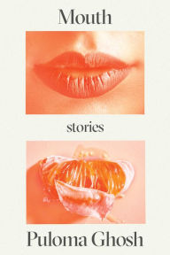 Mouth: Stories