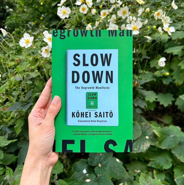 Slow Down: The Degrowth Manifesto