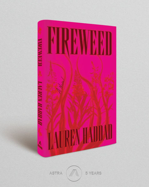Fireweed: A Novel