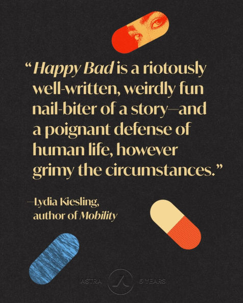 Happy Bad: A Novel