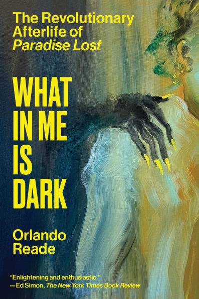 What Me Is Dark: The Revolutionary Afterlife of Paradise Lost