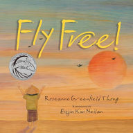 Title: Fly Free, Author: Roseanne Thong