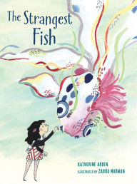 Title: The Strangest Fish, Author: Katherine Arden