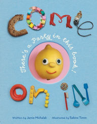 Title: Come On In: There's a Party in this Book!, Author: Jamie Michalak