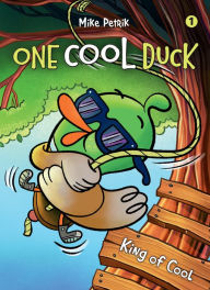 Ebook share download free One Cool Duck #1: King of Cool by Mike Petrik, Mike Petrik
