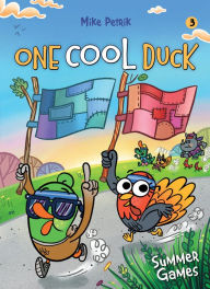 Title: One Cool Duck #3: Summer Games, Author: Mike Petrik