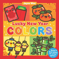 Title: Lucky New Year: Colors, Author: Joyce Wan
