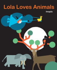 Title: Lola Loves Animals, Author: Imapla