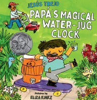 Title: Papá's Magical Water-Jug Clock, Author: Jesús Trejo