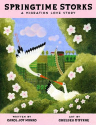 Title: Springtime Storks: A Migration Love Story, Author: Carol Joy Munro