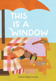 Title: This Is a Window, Author: Lauren Paige Conrad