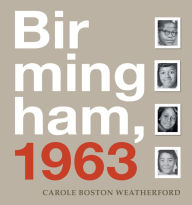 Title: Birmingham, 1963, Author: Carole Boston Weatherford