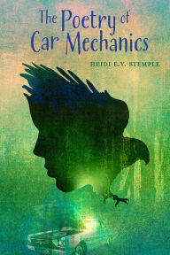 Title: The Poetry of Car Mechanics, Author: Heidi E. Y. Stemple